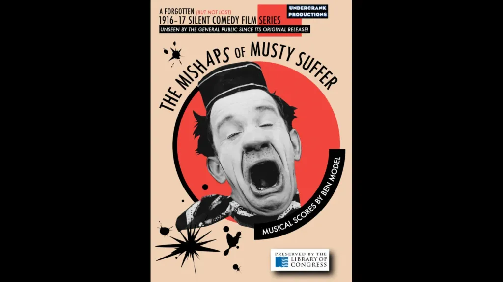 Poster art for The Mishaps of Musty Suffer showing a yawning clown‑like character, with text noting the 1916–17 silent comedy series, Undercrank Productions, and “Preserved by the Library of Congress.”